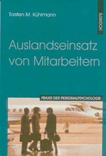 Auslandseinsatz von Mitarbeitern (Praxis der Personalpsychologie, Band 6) von Hogrefe Verlag